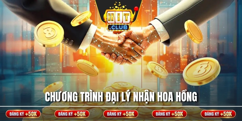 Chương trình đại lý nhận hoa hồng